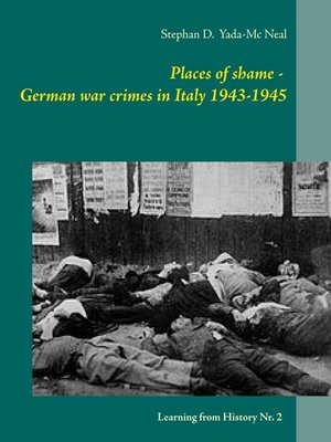 cover image of Places of shame--German war crimes in Italy 1943-1945